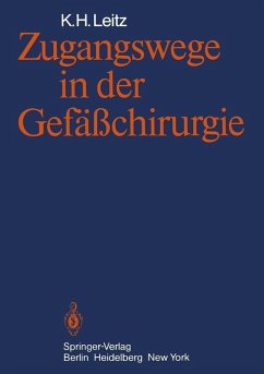 Zugangswege in der Gefäßchirurgie (eBook, PDF) - Leitz, K. H.