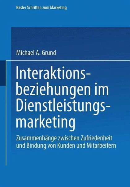 Interaktionsbeziehungen im Dienstleistungsmarketing (eBook, PDF) Interaktionsbeziehungen im Dienstleistungsmarketing (eBook, PDF)