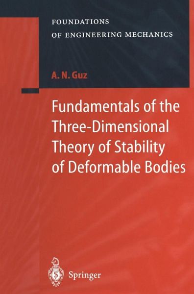 Fundamentals of the Three-Dimensional Theory of Stability of Deformable Bodies (eBook, PDF) Fundamentals of the Three-Dimensional Theory of Stability of Deformable Bodies (eBook, PDF)