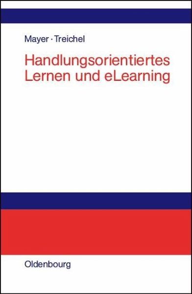 Handlungsorientiertes Lernen und eLearning (eBook, PDF) Handlungsorientiertes Lernen und eLearning (eBook, PDF)