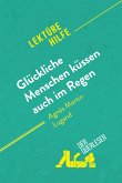 Glückliche Menschen küssen auch im Regen von Agnès Martin-Lugand (Lektürehilfe) (eBook, ePUB)