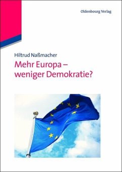 Mehr Europa - weniger Demokratie? (eBook, PDF) - Naßmacher, Hiltrud