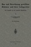 Bau und Berechnung gewölbter Brücken und ihrer Lehrgerüste (eBook, PDF)