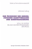 Zur Ökonomie der Medien: Zwischen Marktversagen und Querfinanzierung (eBook, PDF)