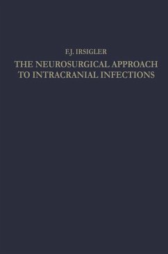 The Neurosurgical Approach to Intracranial Infections (eBook, PDF) - Irsigler, Franz Johann