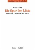 Die Spur der Lüste (eBook, PDF) Die Spur der Lüste (eBook, PDF)