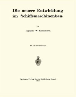 Die neuere Entwicklung im Schiffsmaschinenbau (eBook, PDF) - Kaemmerer, W.