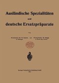 Ausländische Spezialitäten und deutsche Ersatzpräparate (eBook, PDF)