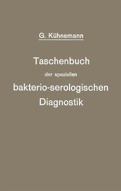 Taschenbuch der speziellen bakterio-serologischen Diagnostik (eBook, PDF) - Kühnemann, Georg