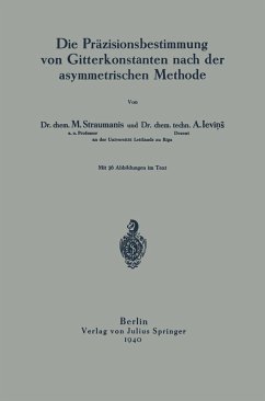 Die Präzisionsbestimmung von Gitterkonstanten nach der asymmetrischen Methode (eBook, PDF) - Straumanis, M.; Levins, A.