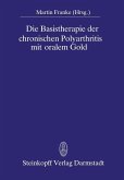 Die Basistherapie der chronischen Polyarthritis mit oralem Gold (eBook, PDF)