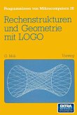 Rechenstrukturen und Geometrie mit LOGO (eBook, PDF)