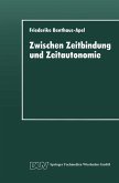 Zwischen Zeitbindung und Zeitautonomie (eBook, PDF)