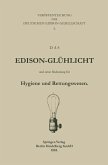 Das Edison-Glühlicht und seine Bedeutung für Hygiene und Rettungswesen (eBook, PDF)