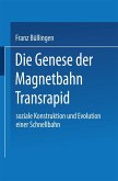 Die Genese der Magnetbahn Transrapid (eBook, PDF)