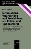 Informationsverarbeitung und Preisbildung am Aktien- und Optionsmarkt (eBook, PDF) Informationsverarbeitung und Preisbildung am Aktien- und Optionsmarkt (eBook, PDF)