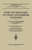 Studien über Persönlichkeit und Schicksal Eingeschriebener Prostituierter (eBook, PDF)