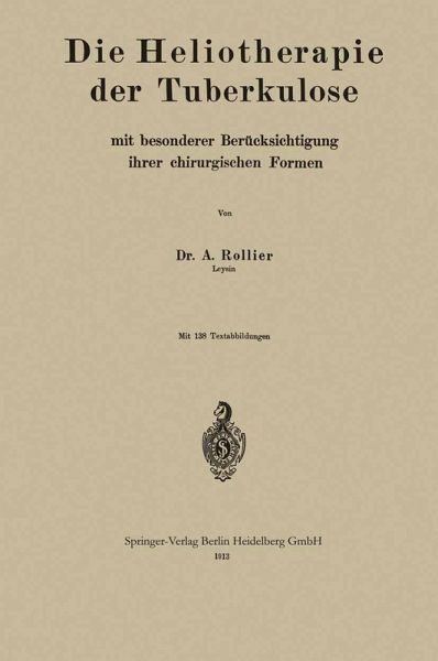 Die Heliotherapie der Tuberkulose (eBook, PDF) Die Heliotherapie der Tuberkulose (eBook, PDF)