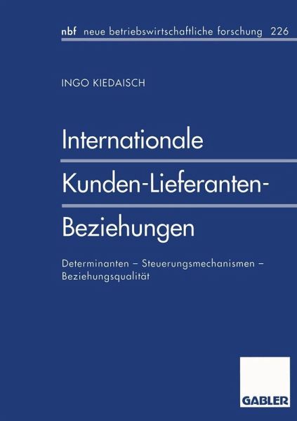 Internationale Kunden-Lieferanten-Beziehungen (eBook, PDF) Internationale Kunden-Lieferanten-Beziehungen (eBook, PDF)