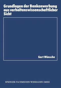 Grundlagen der Bankenwerbung aus verhaltenswissenschaftlicher Sicht (eBook, PDF) - Wünsche, Gert
