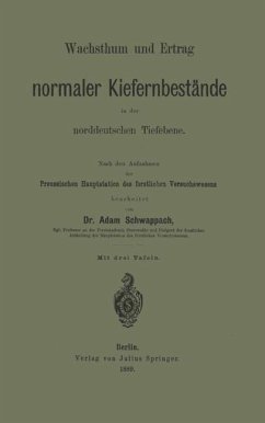 Wachsthum und Ertrag normaler Kiefernbestände in der norddeutschen Tiefebene (eBook, PDF) - Schwappach, Adam