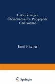 Untersuchungen über Aminosäuren, Polypeptide und Proteïne (1899-1906) (eBook, PDF)