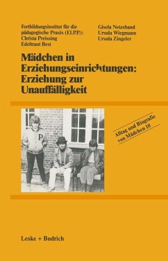 Mädchen in Erziehungseinrichtungen: Erziehung zur Unauffälligkeit (eBook, PDF)