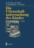 Die Ultraschalluntersuchung des Kindes (eBook, PDF)