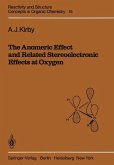 The Anomeric Effect and Related Stereoelectronic Effects at Oxygen (eBook, PDF)