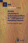 Ab Initio Calculations of Conformational Effects on 13C NMR Spectra of Amorphous Polymers (eBook, PDF) Ab Initio Calculations of Conformational Effects on 13C NMR Spectra of Amorphous Polymers (eBook, PDF)
