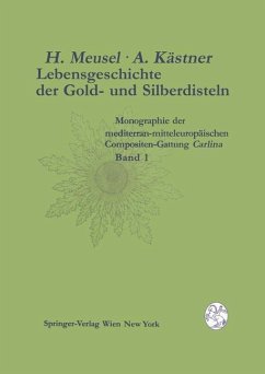 Lebensgeschichte der Gold- und Silberdisteln Monographie der mediterran-mitteleuropäischen Compositen-Gattung Carlina (eBook, PDF) - Meusel, Hermann; Kästner, Arndt