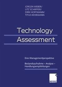 Technology Assessment (eBook, PDF) - Weber, Jürgen; Schäffer, Utz; Hoffmann, Dirk; Kehrmann, Titus