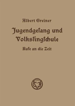 Jugendgesang und Volkssingschule (eBook, PDF) - Greiner, Albert