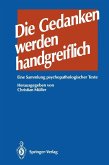 Die GEDANKEN werden HANDGREIFLICH (eBook, PDF)