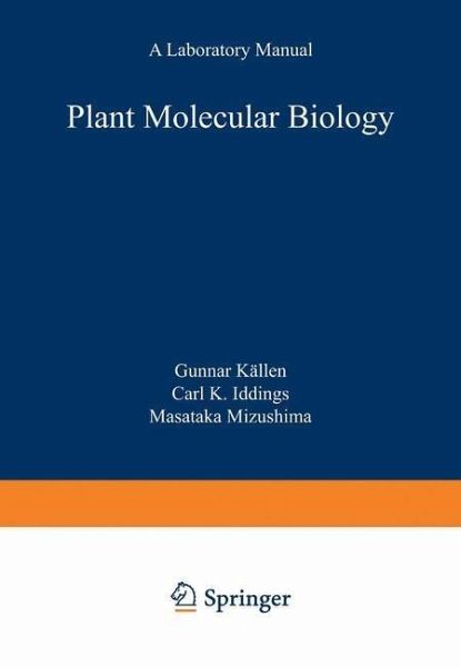 Plant Molecular Biology - A Laboratory Manual (eBook, PDF)
