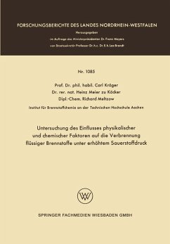 Untersuchung des Einflusses physikalischer und chemischer Faktoren auf die Verbrennung flüssiger Brennstoffe unter erhöhtem Sauerstoffdruck (eBook, PDF) - Kröger, Carl