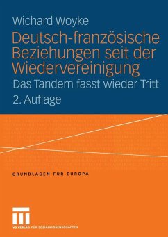 Deutsch-französische Beziehungen seit der Wiedervereinigung (eBook, PDF) - Woyke, Wichard