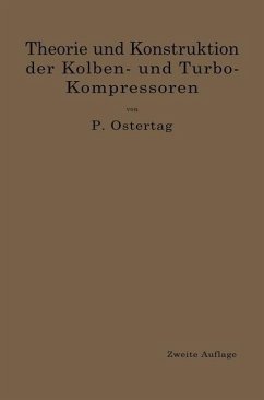 Theorie und Konstruktion der Kolben- und Turbo-Kompressoren (eBook, PDF) - Ostertag, Paul