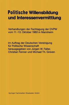 Politische Willensbildung und Interessenvermittlung (eBook, PDF) - Falter, Jürgen W.; Fenner, Christian; Greven, Micheal Th.