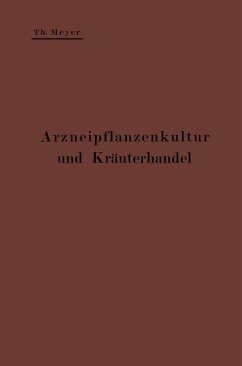 Arzneipflanzenkultur und Kräuterhandel (eBook, PDF) - Meyer, Theodor