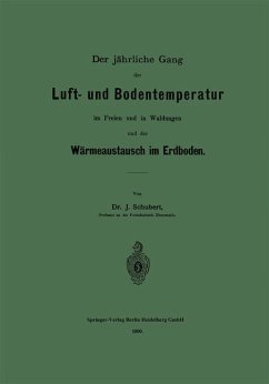 Der jährliche Gang der Luft- und Bodentemperatur im Freien und in Waldungen und der Wärmeaustausch im Erdboden (eBook, PDF) - Schubert, Johannes O.