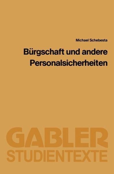 Bürgschaft und Andere Personalsicherheiten (eBook, PDF) Bürgschaft und Andere Personalsicherheiten (eBook, PDF)