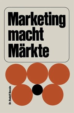 Marketing macht Märkte (eBook, PDF) - Bossle, Rudolf