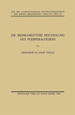 Die Medikamentöse Behandlung des Puerperalfiebers (eBook, PDF) - Thaler, Hans