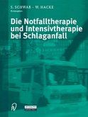 Die Notfalltherapie und Intensivtherapie bei Schlaganfall (eBook, PDF)