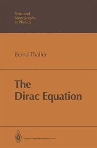 The Dirac Equation (eBook, PDF) - Thaller, Bernd
