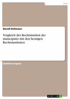 Vergleich des Rechtsinstitut der manicipatio mit den heutigen Rechtsinstituten (eBook, PDF) - Hofmann, David