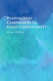 Passion and Compassion in Early Christianity (eBook, PDF)
