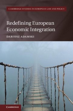 Redefining European Economic Integration (eBook, ePUB) - Adamski, Dariusz