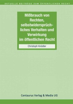 Cover Missbrauch von Rechten, selbstwidersprüchliches Verhalten und Verwirkung im öffentlichen Recht (eBook, PDF)